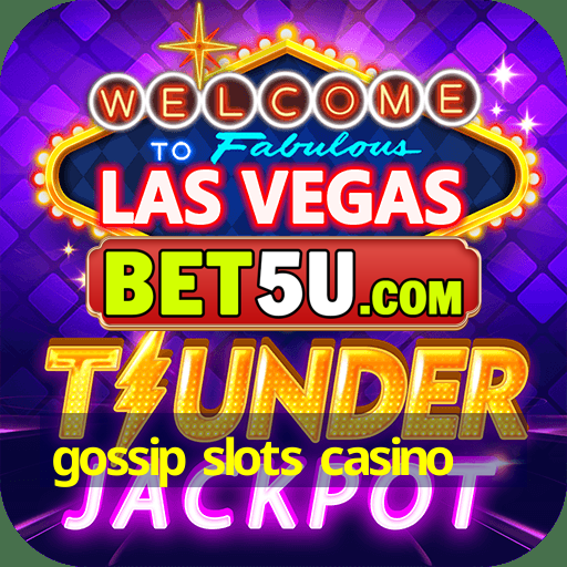 gossip slots casino